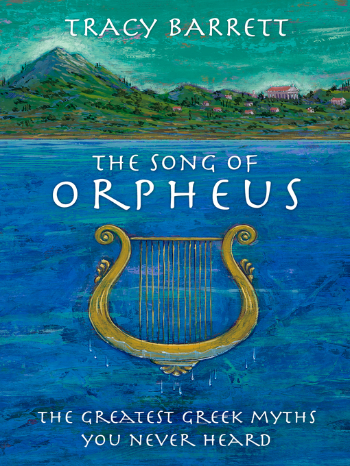 Title details for The Song of Orpheus by Tracy Barrett - Available